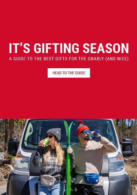 It's Gifting Season - A Guide to the Best Gifts for the Gnarly (and Nice) - Head to the Guide